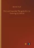 Free and Impartial Thoughts On the Sovereignty of God