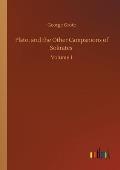 Plato, and the Other Campanions of Sokrates: Volume 1