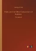 Plato, and the Other Campanions of Sokrates: Volume 2