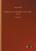The Brownie of Bodsbeck and Other Tales: Volume 1