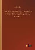 Beaumont and Fletcher: A Wife For A Month, the Lovers Progress, the Pilgrim, ...