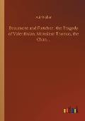 Beaumont and Fletcher, the Tragedy of Valentinian, Monsieur Thomas, the Chan....