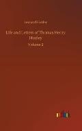 Life and Letters of Thomas Henry Huxley: Volume 2