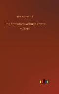 The Adventures of Hugh Trevor: Volume 1