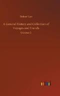 A General History and Collection of Voyages and Travels: Volume 2