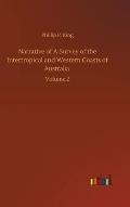 Narrative of A Survey of the Intertropical and Western Coasts of Australia: Volume 2