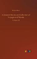 A General History and Collection of Voyages and Travels: Volume 11