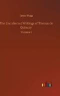 The Uncollected Writings of Thomas de Quincey: Volume 1