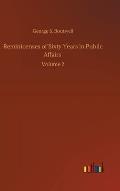 Reminicenses of Sixty Years in Public Affairs: Volume 2
