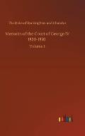 Memoirs of the Court of George IV 1820-1830: Volume 1