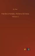 Travels in Tartary, Thibet and China: Volume 2