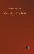John Leech His Life and Work: Volume 1