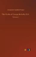 The Works of George Berkeley D.D.: Volume 1