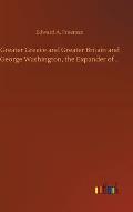 Greater Greece and Greater Britain and George Washington, the Expander of ...
