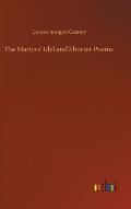 The Martyrs' Idyl and Shorter Poems