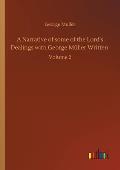 A Narrative of some of the Lord's Dealings with George M?ller Written: Volume 2