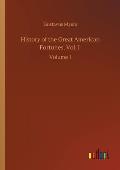 History of the Great American Fortunes, Vol. I: Volume 1