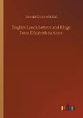 English Lands Letters and Kings: From Elizabeth to Anne
