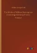 The Works of William Shakespeare [Cambridge Edition] [9 vols.]: Volume 1