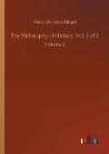 The Philosophy of History, Vol. 2 of 2: Volume 2
