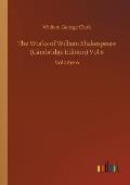 The Works of William Shakespeare (Cambridge Edition) Vol 6: Volume 6