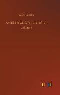 Amad?s of Gaul, (Vol. IV. of IV): Volume 4