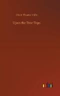 Upon the Tree-Tops
