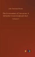 The Covenanters of Damascus. A Hitherto Unknown Jewish Sect: Volume 4