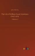 The Life of William Ewart Gladstone (Vol 2 of 3): Volume 2