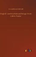 English Lands Letters and Kings: From Celt to Tudor