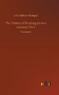 The History of Duelling (in two volumes) Vol I: Volume 1