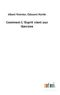 Comment L?Esprit vient aux Garcons