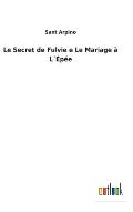 Le Secret de Fulvie e Le Mariage ? L??p?e