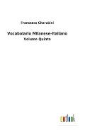 Vocabolario Milanese-Italiano: Volume Quinto