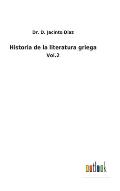 Historia de la literatura griega: Vol.2