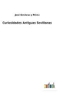 Curiosidades Antiguas Sevillanas