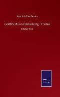 Gottfried's von Strassburg - Tristan: Erster Teil