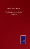 The Visitation of Suffolke: Volume II