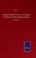 Original Sanskrit Texts on the Origin and History of The People of India: Volume 2