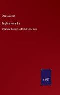 English Heraldry: With four Hundred and fifty Illustrations