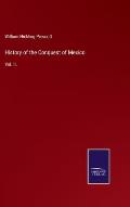 History of the Conquest of Mexico: Vol. II.
