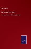 The Lincolnshire Tragedy: Passages in the Life of the Faire Gospeller
