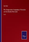 The Comparative Geography of Palestine and the Sinaitic Peninsula: Vol. I