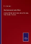 The Commercial Letter Writer: A Series of Modern and Practical Letters of Business, Trade Circulars, Forms, &c.