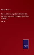 Report of Cases Argued and Determined in the Supreme Court of Judicature of the State of Indiana: Vol. 26