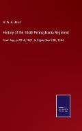History of the 104th Pennsylvania Regiment: From August 22nd, 1861, to September 30th, 1864