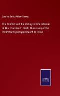 The Conflict and the Victory of Life. Memoir of Mrs. Caroline P. Keith, Missionary of the Protestant Episcopal Church to China