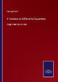 A Treatise on Differential Equations: Supplementary volume