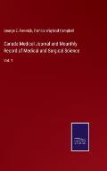 Canada Medical Journal and Mounthly Record of Medical and Surgical Science: Vol. 1
