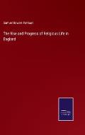 The Rise and Progress of Religious Life in England